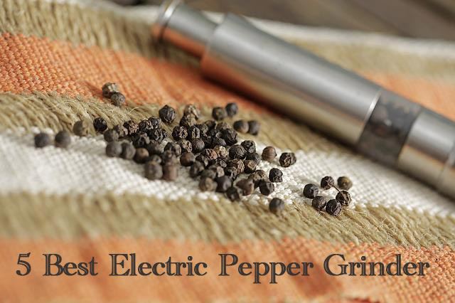 Best Electric Pepper Grinder