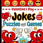 happy valentines day jokes puzzles and games ages 6 10