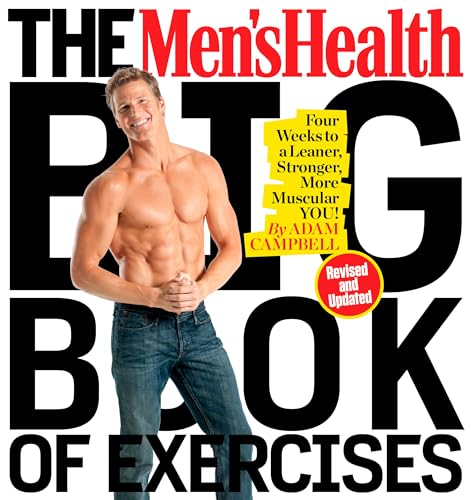 the mens health big book of exercises four weeks to a leaner stronger
