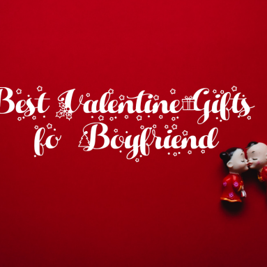 Best Valentine Gifts for Boyfriend 2022: How to Surprise Your Boyfriend?